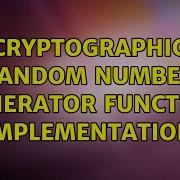 Cryptographic Random Number Generator Function Implementation 3 Solutions