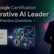 Вопросы и ответы к сертификационному экзамену Google Generative AI Leader Практический экзамен