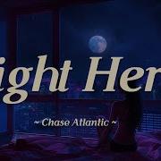 Chase Atlantic Right Here Lyrics