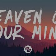 Kygo Dan Tyminski Heaven On Your Mind Lyrics