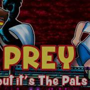 Prey But It S The Pals FNF Cover