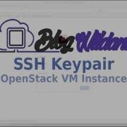 How To Import Ssh Keypairs OpenStack Tutorial