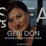Şəfa Geri Dön Anatolian Psychedelic Rock