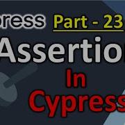 Part 23 Assertions In Cypress