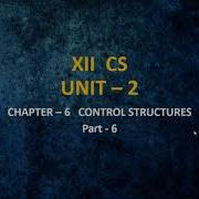 12th Computer Science Chapter 6 Control Structures Part 6
