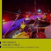 Metallica Sad But True San Francisco CA October 15 2025