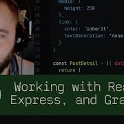 Working With React Express And GraphQL P5D26 Live Coding With Jesse