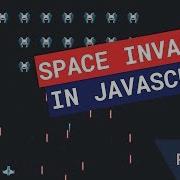Creating Space Invaders In JavaScript Part 3
