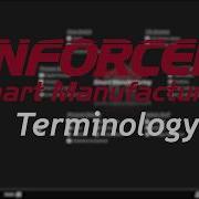 ENFORCER Smart Manufacturing Software Training Video 1 Terminology