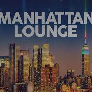 Manhattan Lounge Cool Music