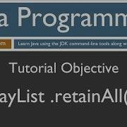 Learn Java Programming ArrayList RetainAll Method Tutorial