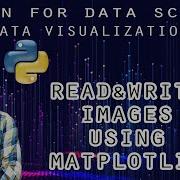 10 Matplotlib Tutorial Read And Write Images Using Matplotlib Python In Depth Tutorial