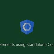 Create Custom Elements Using Angular Elements Standalone Components Angular 14