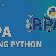 RPA Using Python RPA With Python Robotic Process Automation Using Python Simplilearn