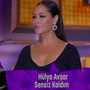Hülya Avşar SENSİZ KALDIM