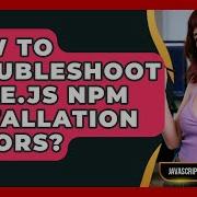 How To Troubleshoot Node Js Npm Installation Errors JavaScript Toolkit