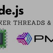 Node Js Worker Threads PM2 Tutorial