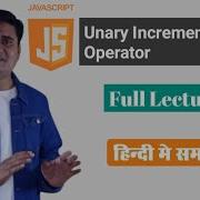 JavaScript Unary Increment Operator Increment Operator In Javascript Example