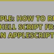 Apple How To Run A Shell Script From An AppleScript 3 Solutions