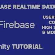 Unity Firebase Realtime Database Unity Firebase Tutorial Unity Tutorial