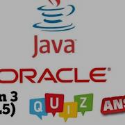 JP Java Fundamental Learner Course Of Oracle Academy Section 3 L1 L5 Quiz Answer