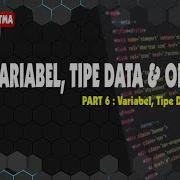 Variabel Tipe Data Dan Operator