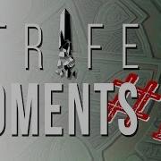 Strife Moments 11