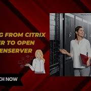 Migrating From Citrix XenServer To Open Source XenServer ICert Global