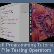 File Testing And Its Operators Shell Scripting Tutorial 2