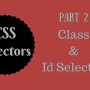 CSS Selectors Tutorial Part 2 Class Id Selector