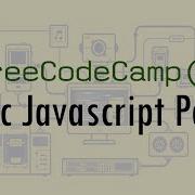 Basic Javascript Part 2 Javascript Algorithms And Data Structures Certification FreeCodeCamp