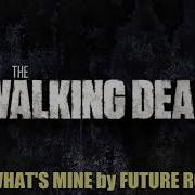 Take What S Mine Future Royalty The Walking Dead Season 9 Trailer Song
