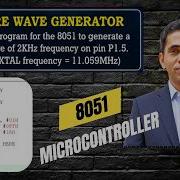 8051 Square Wave Generation Using Timer Complete Delay Calculation And Assembly Program