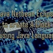 Java Netbeans Eclipse Function Only How To Create A Clock Alarm Using Java Language