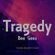 Bee Gees Tragedy Lyrics