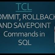 How To Commit Rollback And Savepoint In Sql With Practical Database Rollback Savepoint Tcl
