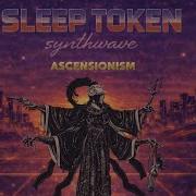 SLEEP TOKEN ASCENSIONISM 80s Synthwave AI Cover THEONAIST