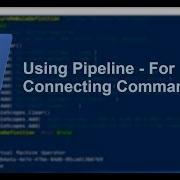 Part 4 Using Pipeline For Connecting Commands PowerShell Tutorial