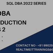 BATCH 48 SQL DBA INTRODUCTION SESSION CLASS 2 Contact 9902590140