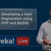 MySQL Live 2 PHP MySQL Tutorial User Registration System Using PHP MySQL Database Edureka