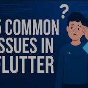 Flutter Tutorial Fixing The Top 5 Common Issues In Flutter