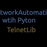 Python Network Automation Telnetlib Part 2