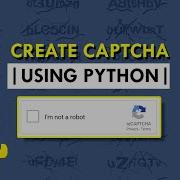 How To Create CAPTCHA Using Python Project For Beginners Python