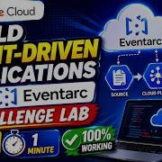 Build Event Driven Applications With Eventarc Challenge Lab ARC118
