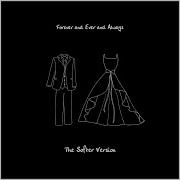 Forever And Ever And Always The Softer Version