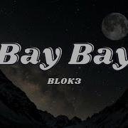 Blok3 Bay Bay Sözleri Lyrics