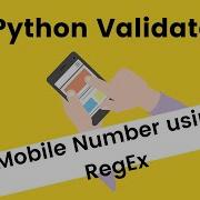 11 Python Validate Mobile Number Using RegEx