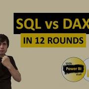 SQL Vs DAX In 12 Rounds Power BI Tricks Stuff Powerbi Vlog