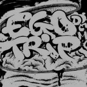 Ego Trip Tamed