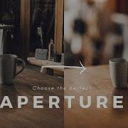 How To Choose The Best Aperture